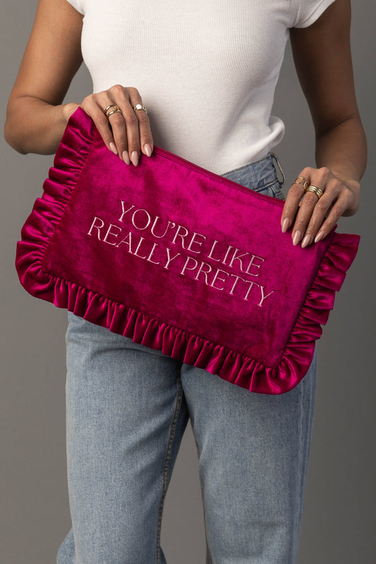 You're Like Really Pretty Ruffle Travel Pouch
